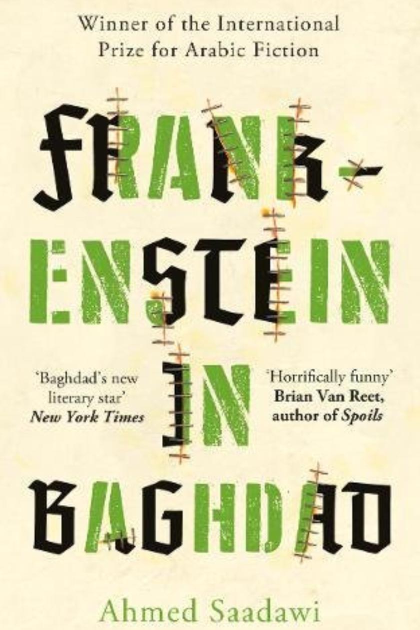 Image is of cover design of Frankenstein in Baghdad by James Jones. Image shows the words "Frankenstein in Baghdad" with letters in green and black and with some stitches over some of the letters.