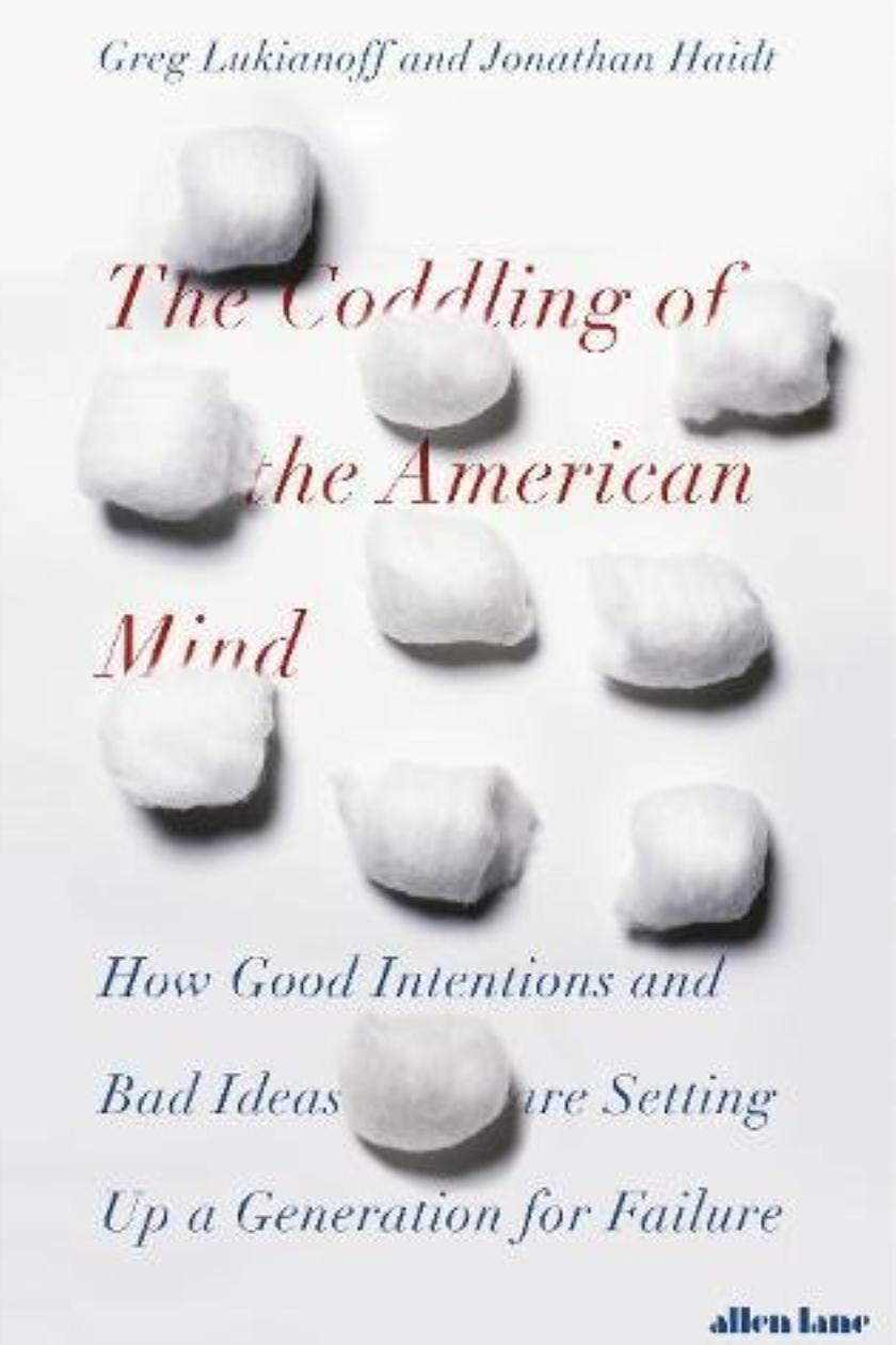 the coddling of the american mind