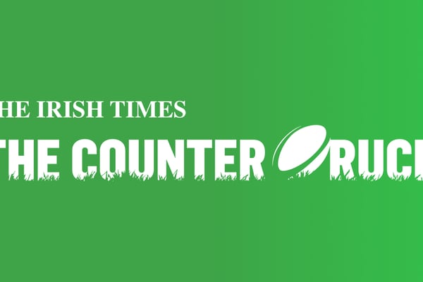 The Counter Ruck: the rugby newsletter from The Irish Times