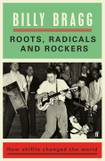 Roots, Radicals And Rockers How Skiffle Changed the World