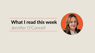 Jennifer O’Connell: What I read this week 