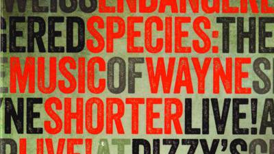 DAVID WEISS: Endangered Species: The Music of Wayne Shorter