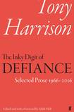The Inky Digit of Defiance:  Selected Prose 1966-2016 by
