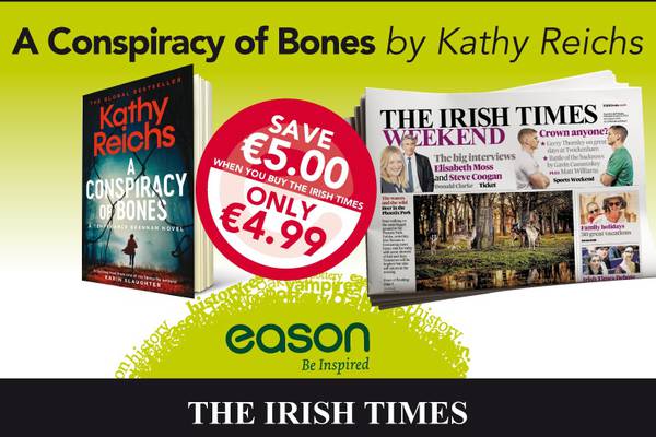 A Conspiracy of Bones by Kathy Reichs is this weekend’s Irish Times Eason offer