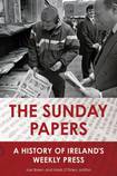 The Sunday papers A history of Ireland’s weekly press