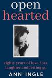 Openhearted: Eighty years of love, loss, laughter and letting go