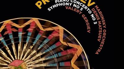 Prokofiev: Piano Concerto No 3; Symphony No 5