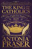 The King and the Catholics: the Fight for Rights, 1829