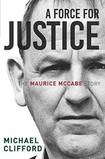 A Force for Justice: The Maurice McCabe Story