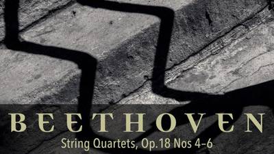 Chiaroscuro Quartet: Beethoven String Quartets, Op. 18 Nos 4-6