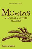 Monsters: A Bestiary of the Bizarre