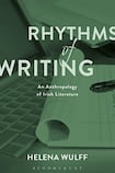 Rhythms of Writing: An Anthropology of Irish Literature