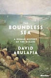 The Boundless Sea: A Human History of the Oceans