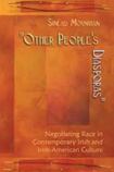 Other People's Diasporas: Negotiating Race in Contemporary Irish and Irish-American Culture