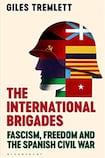 The International Brigades: Fascism, Freedom & the Spanish Civil War