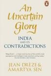 An Uncertain Glory: India and its Contradictions