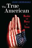 The True American: Murder and Mercy in Texas