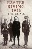 Easter Rising 1916 - The Trials