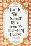 How to Fight Islamist Terror From The Missionary Position