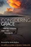 Considering Grace: Presbyterians and the Troubles