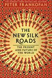 The New Silk Roads: the Present and Future of the World