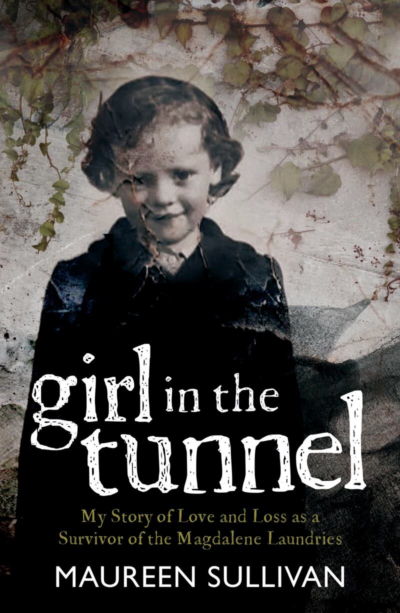 Cover of Girl in the Tunnel: My Story of Love and Loss as a Survivor of the Magdalene Laundries, by Maureen Sullivan.