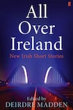 All Over Ireland: New Irish Short Stories