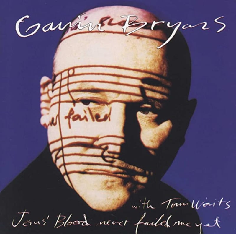 Gavin Bryars with Tom Waits: Jesus' Blood Never Failed Me Yet