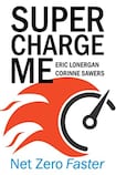 Supercharge Me: Net Zero Faster