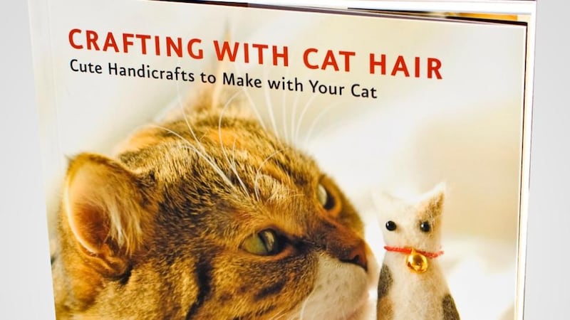 Crafting With Cat Hair, recently translated from Japanese into English, E15.19, offers practical and in some instances pretty solutions to the kilos of cat hair molted by her moggy.