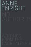 No Authority: Writings from the Laureateship