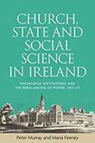 Church, State and Social Science in Ireland: Knowledge Institutions and the Rebalancing of Power, 1937-73