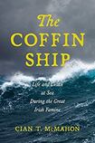 The Coffin Ship: Life and Death at Sea during the Great Irish Famine