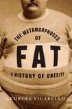 The Metamorphosis of Fat: A History of Obesity