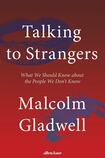 Talking to Strangers: What We Should Know about the People We Don’t Know