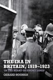 The IRA in Britain, 1919-1923: “In The Heart of Enemy Lines”