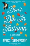 Don’t Die in Autumn: A Memoir