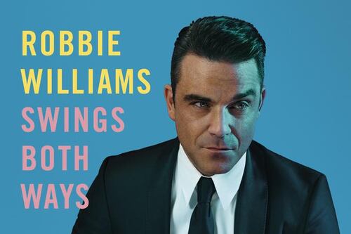 Robbie Williams: Swings Both Ways