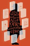 Who’s Who When Everyone is Someone Else