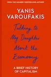 Talking To My Daughter About The Economy: A Brief History of Capitalism