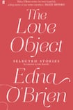 The Love Object. Selected Stories.