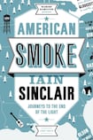 American Smoke: Journeys to the End of the Light 1967-2012