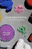 Chromatopia: An Illustrated History of Colour