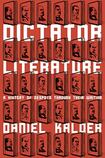 Dictator Literature: A history of despots through their writing