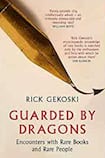 Guarded by Dragons: Encounters with Rare Books and Rare People