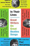 In Their Lives: Great Writers on Great Beatles Songs