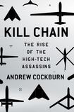 Kill Chain: The Rise of the High-Tech Assassins