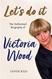 Let’s Do It: The Authorised Biography of Victoria Wood
