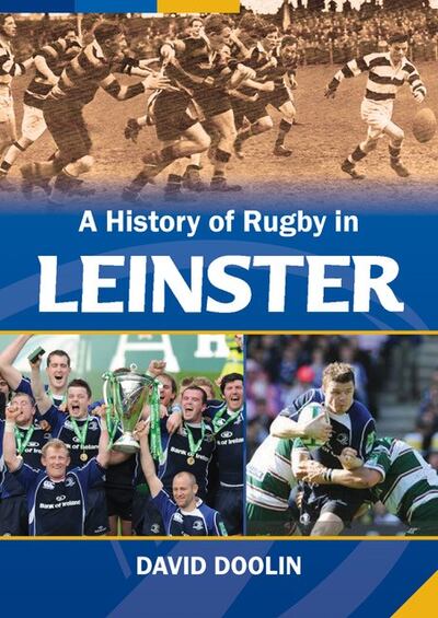 The cover of A History of Rugby in Leinster by David Doolin