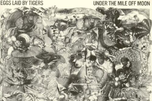 Eggs Laid by Tigers: Under the Mile Off Moon